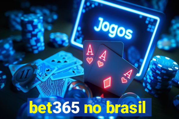 bet365 no brasil